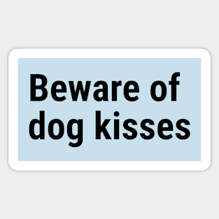 Beware of dog kisses Black Sticker